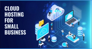 Cloud Hosting for Small Business